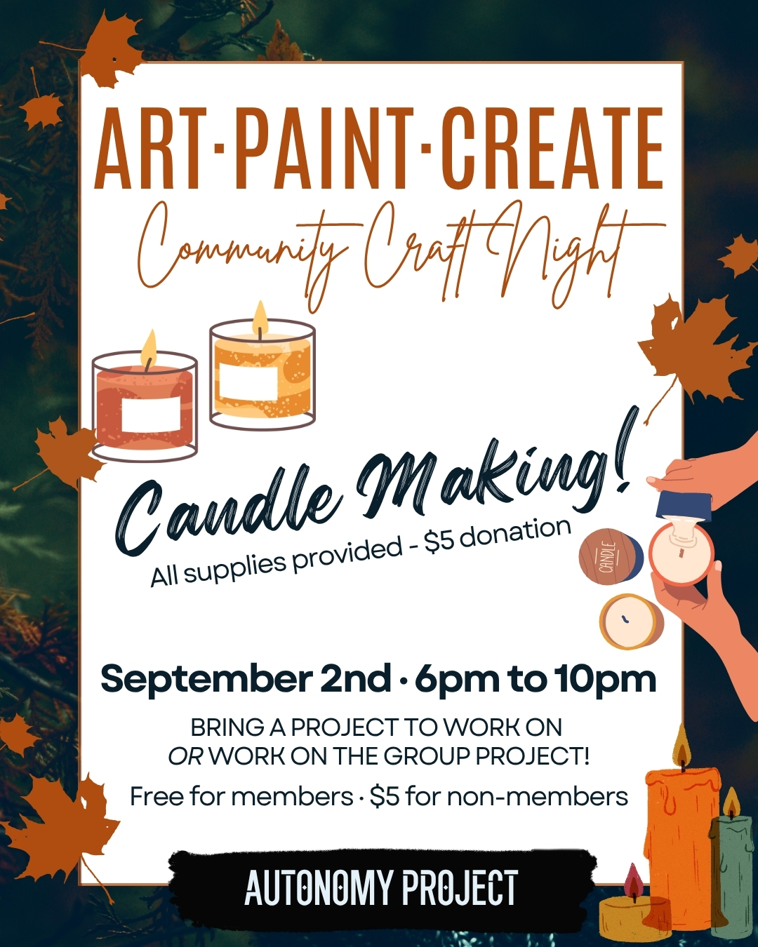 Candle Making at September AP&C! September 2nd. 6pm to 10pm. $5 donation